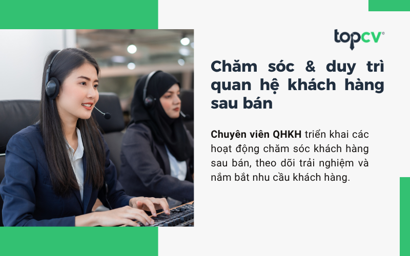 Chuyên viên quan hệ khách hàng chăm sóc & duy trì quan hệ khách hàng sau bán